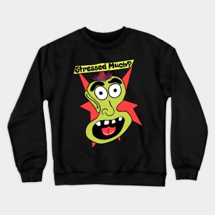 Stressed Much? Crewneck Sweatshirt